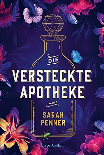 Die versteckte Apotheke: Roman | Der New York Times Top Ten Bestseller über Gift, Rache und einen geheimen Frauenbund