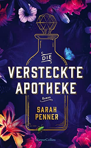 Die versteckte Apotheke: Roman | Der New York Times Top Ten Bestseller über Gift, Rache und einen geheimen Frauenbund von HarperCollins