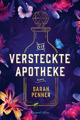 Die versteckte Apotheke: Roman | Der New York Times Top Ten Bestseller über Gift, Rache und einen geheimen Frauenbund von HarperCollins Taschenbuch