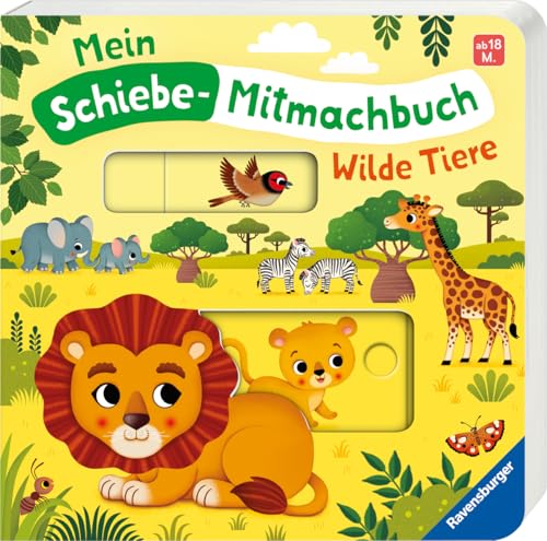 Mein Schiebe-Mitmachbuch: Wilde Tiere - Spielbuch mit spannenden Schiebe-Elementen zum Entdecken - für Kleinkinder ab 18 Monaten Mein Schiebe-Mitmachbuch: Wilde Tiere - Spielbuch mit spannenden Schiebe-Elementen zum Entdecken - für Kleinkinder ab 18 Monaten