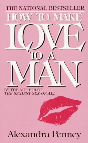 How to Make Love to a Man