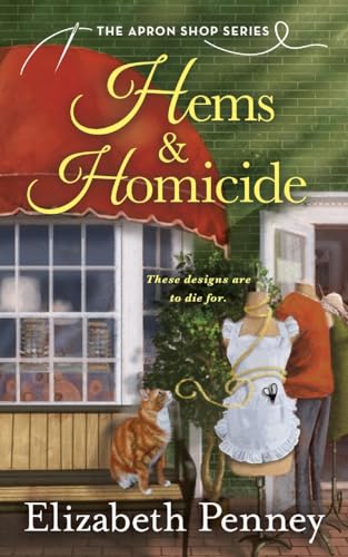 Hems & Homicide: The Apron Shop Series (Apron Shop Series, 1, Band 1) von St. Martins Press-3PL