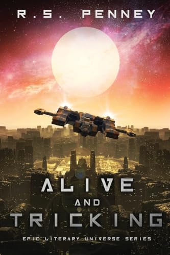 Alive and Tricking (Epic Literary Universe) von Next Chapter