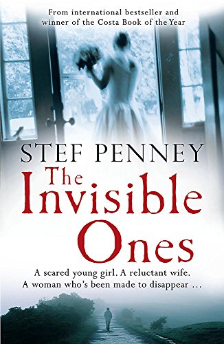 The Invisible Ones: A scared young woman. A reluctant wife. A woman who's been made to disappear . . .