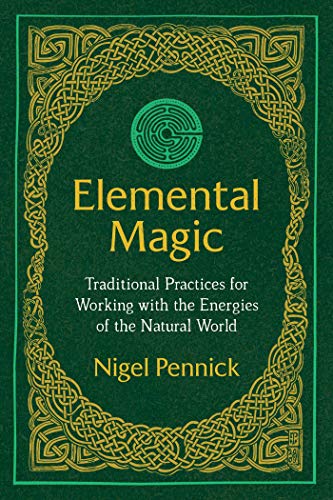 Elemental Magic: Traditional Practices for Working with the Energies of the Natural World von Destiny Books