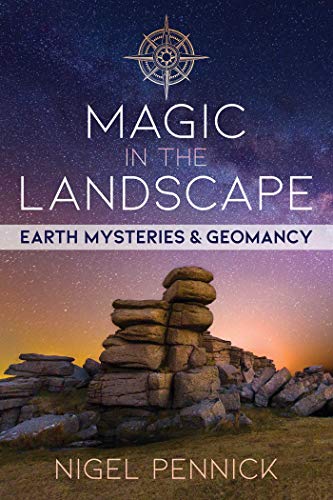 Magic in the Landscape: Earth Mysteries and Geomancy von Destiny Books