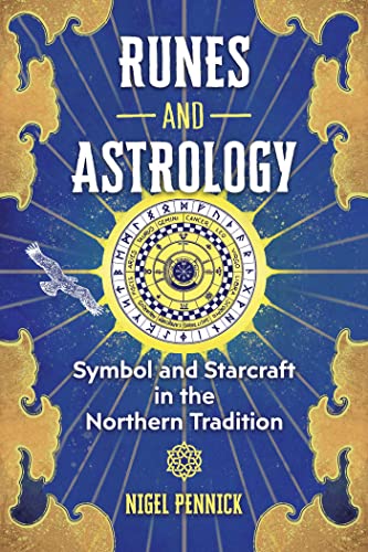 Runes and Astrology: Symbol and Starcraft in the Northern Tradition von Destiny Books
