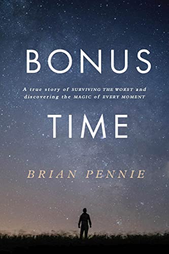 Bonus Time: A true story of surviving the worst and discovering the magic of everyday von Gill Books