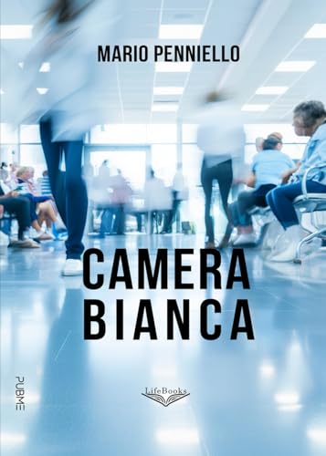 Camera bianca: (Collana Lifebooks - PubMe) von PubMe