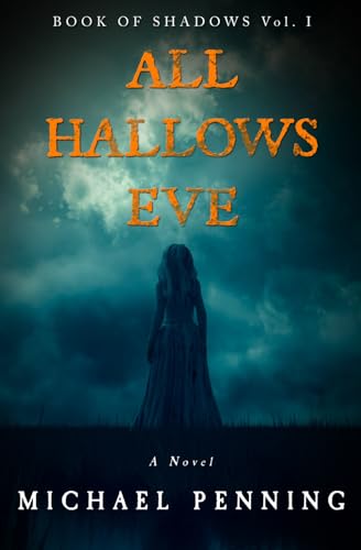 All Hallows Eve (Book of Shadows, Band 1) von Michael Penning