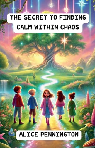 The Secret to Finding Calm Within Chaos (Personal Growth and Development)