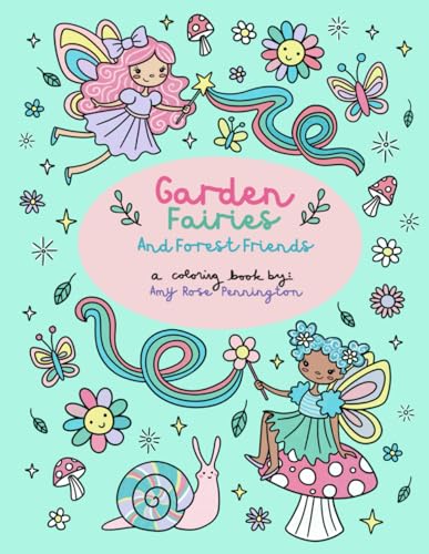 Garden Fairies and Forest Friends: A Coloring Book von Independently published