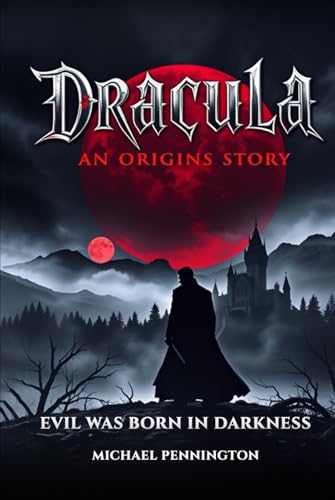 DRACULA: AN ORIGINS STORY von Independently published