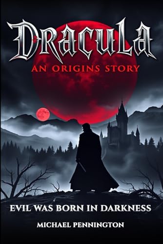 DRACULA: AN ORIGINS STORY von Independently published