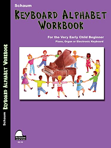 Keyboard Alphabet Workbook: Pre-Primer Level Very Early Elementary Level (Schaum Publications): Pre-Primer Level: For the Very Early Child Beginner at Piano or Electronic Keyboard von Schaum Publications