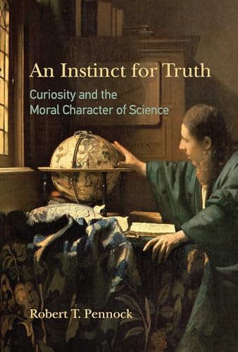 An Instinct for Truth: Curiosity and the Moral Character of Science (Mit Press) von MIT Press