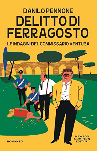 Delitto di ferragosto. Le indagini del commissario Ventura (Nuova narrativa Newton)