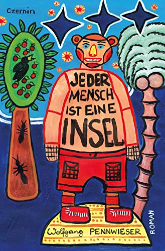 Jeder Mensch ist eine Insel: Roman von Czernin