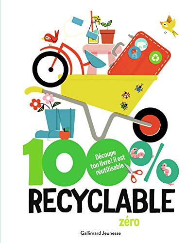 100% recyclable: Le livre d'activités zéro déchet