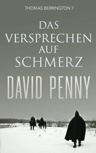 Das Versprechen auf Schmerz (Thomas Berrington Historischer Kriminalroman, Band 7) Das Versprechen auf Schmerz (Thomas Berrington Historischer Kriminalroman, Band 7) von Rivertree Print