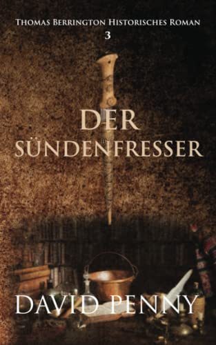 Der Sündenfresser (Thomas Berrington Historischer Kriminalroman, Band 3)