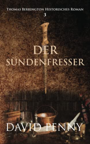 Der Sündenfresser (Thomas Berrington Historischer Kriminalroman, Band 3) Der Sündenfresser (Thomas Berrington Historischer Kriminalroman, Band 3) von Rivertree Print