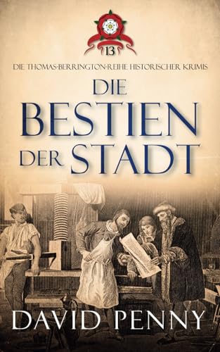 Die Bestien der Stadt (Thomas Berrington Historischer Kriminalroman, Band 13)