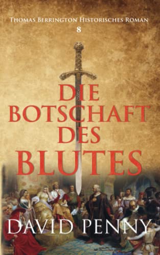 Die Botschaft des Blutes (Thomas Berrington Historischer Kriminalroman, Band 8)