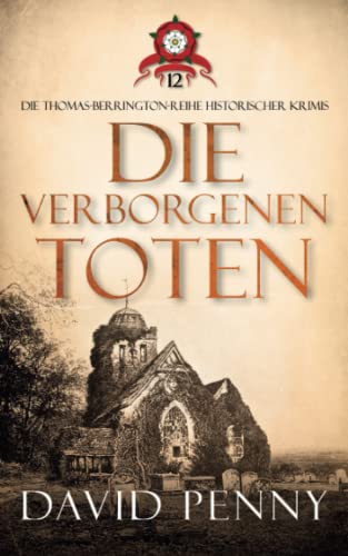 Die Verborgenen Toten (Thomas Berrington Historischer Kriminalroman, Band 12) von Rivertree Print