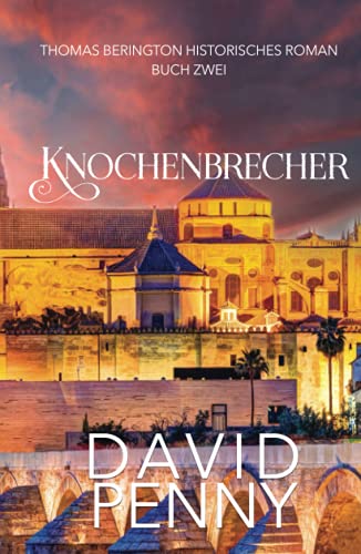 Knochenbrecher (Thomas Berrington Historischer Kriminalroman, Band 2)