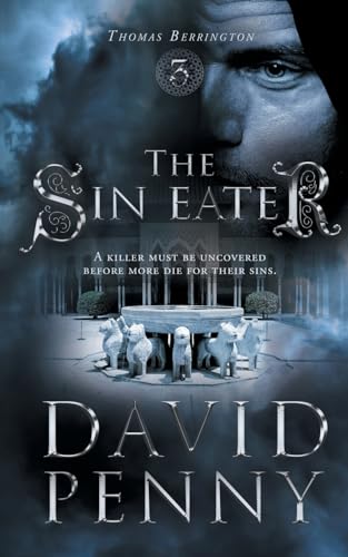 The Sin Eater (Thomas Berrington Historical Mystery, Band 3) von David Penny