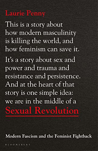Sexual Revolution: Modern Fascism and the Feminist Fightback von Bloomsbury
