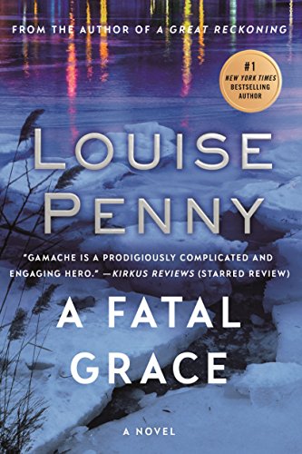 A Fatal Grace: A Chief Inspector Gamache Novel A Fatal Grace: A Chief Inspector Gamache Novel von Minotaur Books