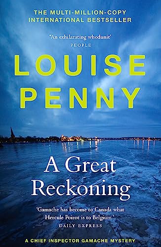 A Great Reckoning: thrilling and page-turning crime fiction from the author of the bestselling Inspector Gamache novels