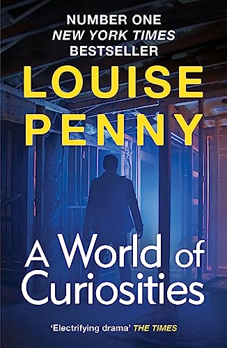 A World of Curiosities: thrilling and page-turning crime fiction from the author of the bestselling Inspector Gamache novels (Chief Inspector Gamache) A World of Curiosities: thrilling and page-turning crime fiction from the author of the bestselling Inspector Gamache novels (Chief Inspector Gamache)