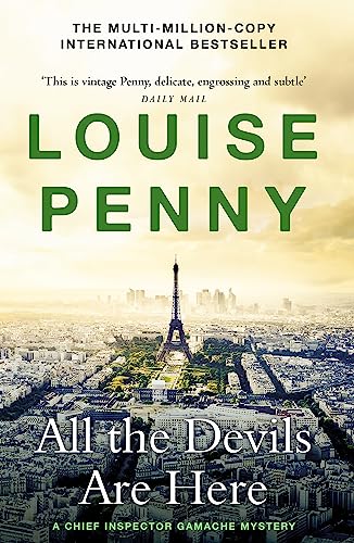 All the Devils Are Here: thrilling and page-turning crime fiction from the author of the bestselling Inspector Gamache novels (Chief Inspector Gamache)