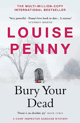 Bury Your Dead: thrilling and page-turning crime fiction from the author of the bestselling Inspector Gamache novels (Chief Inspector Gamache) von Hodder And Stoughton Ltd.