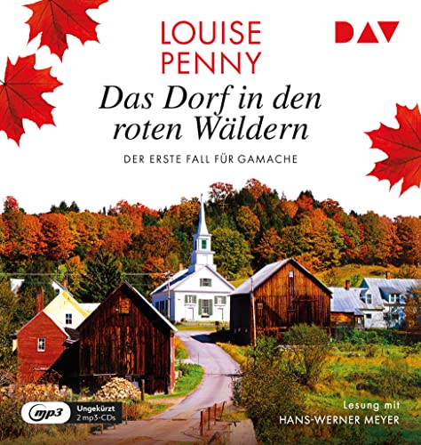 Das Dorf in den roten Wäldern. Der erste Fall für Gamache: Ungekürzte Lesung mit Hans-Werner Meyer (2 mp3-CDs) (Ein Fall für Gamache)