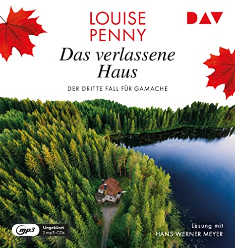 Das verlassene Haus. Der dritte Fall für Gamache: Ungekürzte Lesung mit Hans-Werner Meyer (2 mp3-CDs) (Ein Fall für Gamache) von Der Audio Verlag