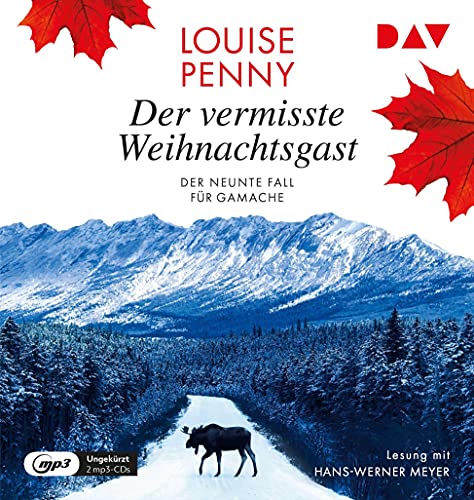 Der vermisste Weihnachtsgast. Der neunte Fall für Gamache: Ungekürzte Lesung mit Hans-Werner Meyer (2 mp3-CDs) (Ein Fall für Gamache) von Der Audio Verlag, Dav
