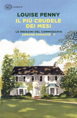 Il più crudele dei mesi. Le indagini del commissario Armand Gamache (Vol. 3) (Super ET) von Einaudi