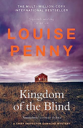 Kingdom of the Blind: thrilling and page-turning crime fiction from the author of the bestselling Inspector Gamache novels (Chief Inspector Gamache)