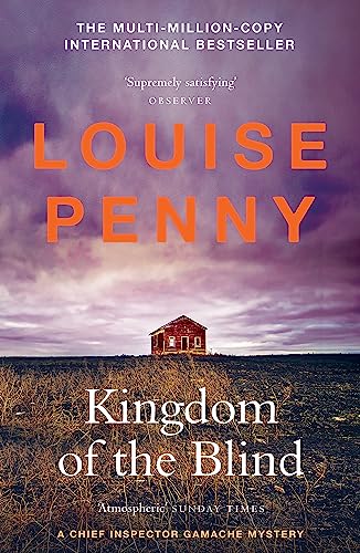 Kingdom of the Blind: thrilling and page-turning crime fiction from the author of the bestselling Inspector Gamache novels (Chief Inspector Gamache)