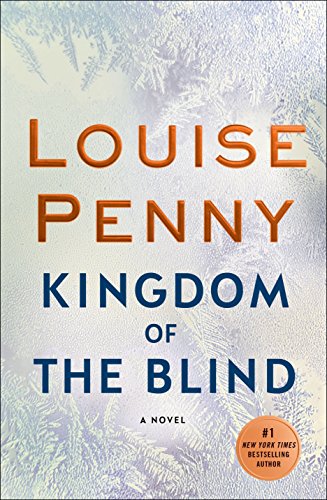 Kingdom of the Blind: A Chief Inspector Gamache Novel. Nominiert: Amazon.com Best Books of the Year 2018, Nominiert: Kirkus Reviews Best Books of the ... and Noble Best New Books of the Year 2018 Kingdom of the Blind: A Chief Inspector Gamache Novel. Nominiert: Amazon.com Best Books of the Year 2018, Nominiert: Kirkus Reviews Best Books of the ... and Noble Best New Books of the Year 2018