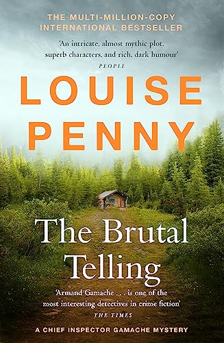 The Brutal Telling: thrilling and page-turning crime fiction from the author of the bestselling Inspector Gamache novels (Chief Inspector Gamache) von Hodder And Stoughton Ltd.