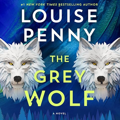The Grey Wolf (Chief Inspector Gamache, 19, Band 19) von St Martin's Press