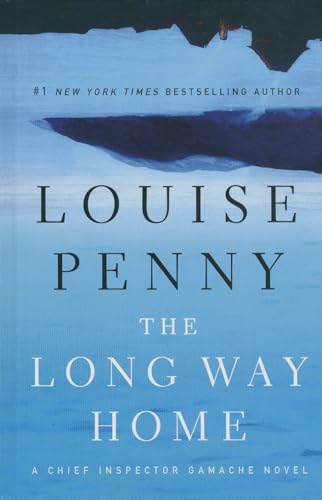 The Long Way Home (Chief Inspector Gamache: Thorndike Press Large Print Mystery)