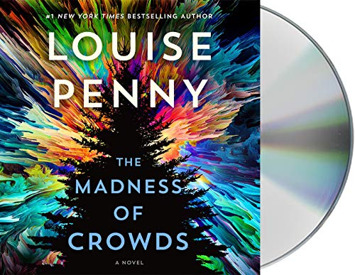 The Madness of Crowds (Chief Inspector Gamache, Band 17)