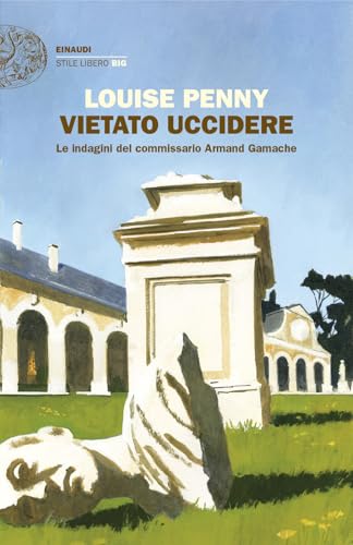 Vietato uccidere. Le indagini del commissario Armand Gamache (Einaudi. Stile libero big) von Einaudi