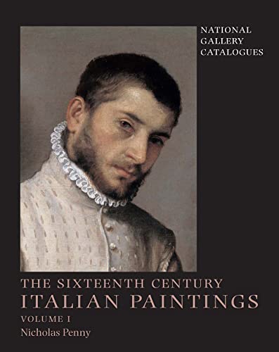 National Gallery Catalogues: The Sixteenth-Century Italian Paintings, Volume 1: Brescia, Bergamo and Cremona